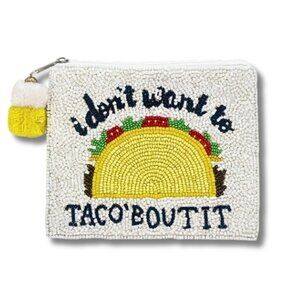 Don't Want To TACO Bout It Mexican Fiesta Seed Beaded Zipper Coin Pouch Bag NEW